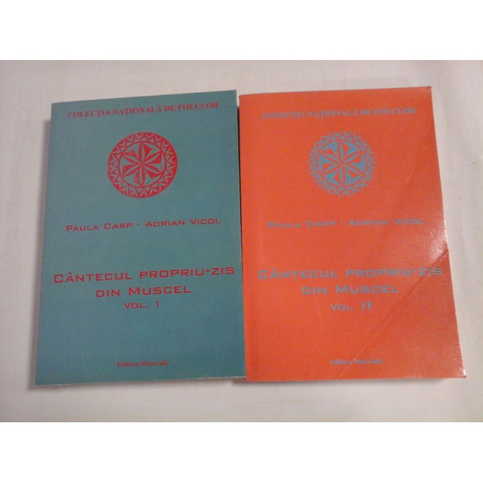 CANTECUL PROPRIU-ZIS DIN MUSCEL (2 VOL) - PAULA CARP, ADRIAN VICOL